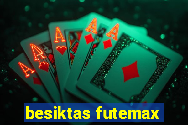 besiktas futemax